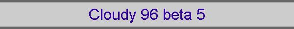 Cloudy 96 beta 5